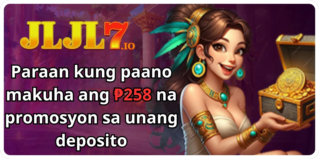 Bonus Deposit | Paraan kung paano makuha ang ₱258 na promosyon sa unang deposito - JLJL7 1 Paraan kung paano makuha ang ₱258 na promosyon sa unang deposito jljl7
